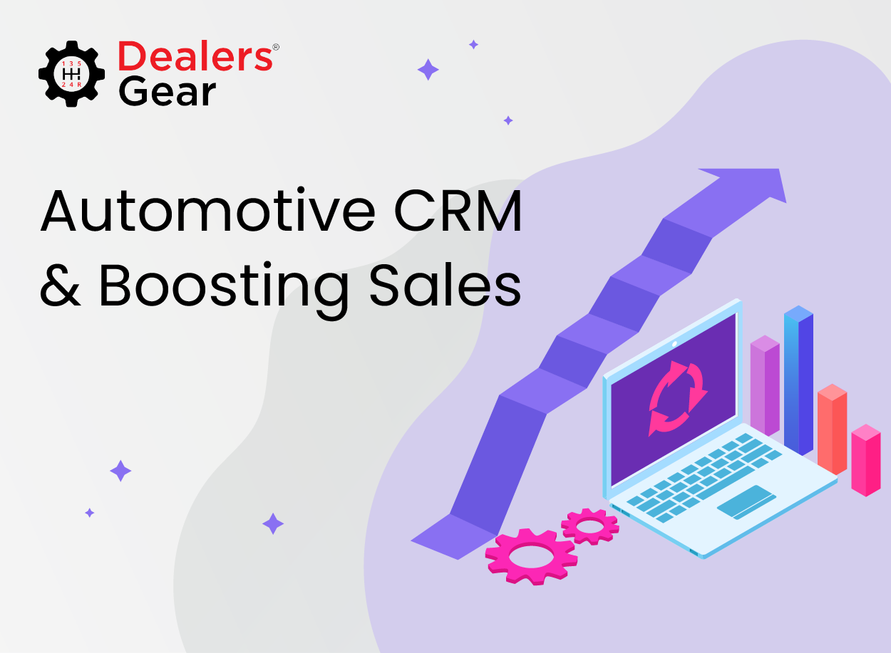 How Can an Automotive CRM Help Boost Sales?